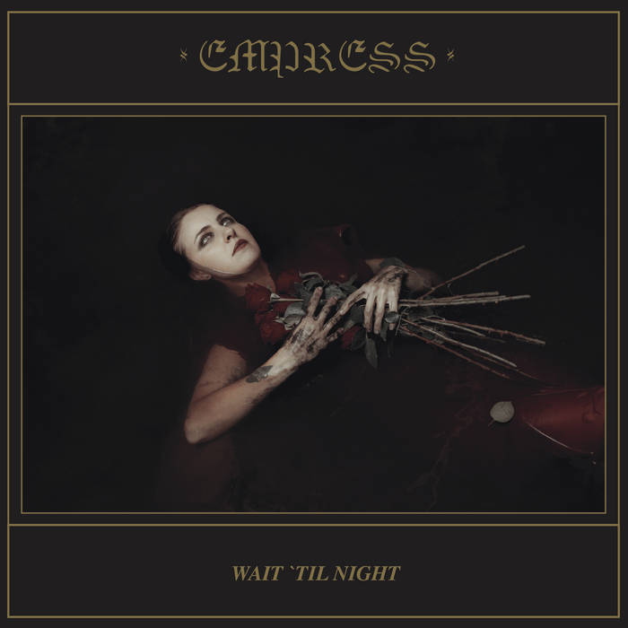 Empress Wait_til_night