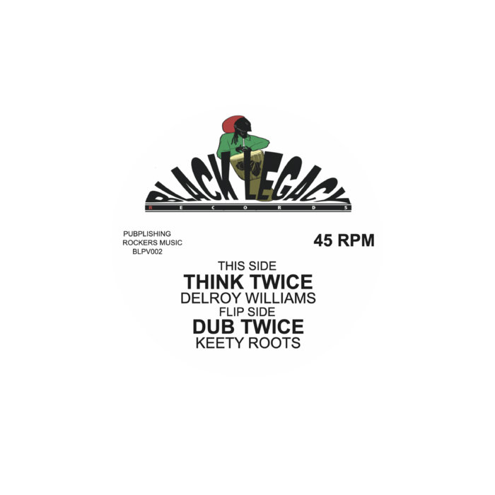 THINK TWICE-Delroy Williams | Keety Roots