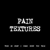 PAIN TEXTURES [TF01272] cover art