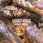 Short Fuse "Embrace Yourself" singles