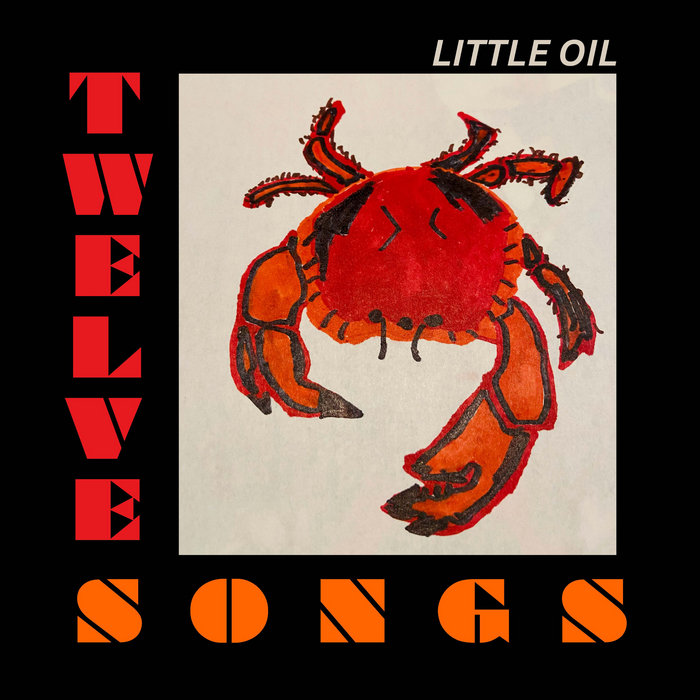 Twelve Songs Little Oil twelve-songs-little-oil