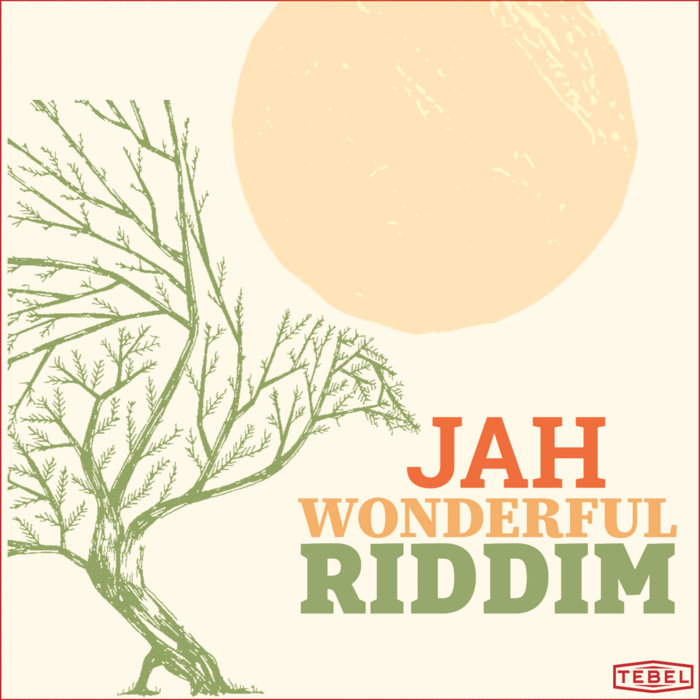 Jah Wonderful Riddim EP | TEBEL CREW | Tebel