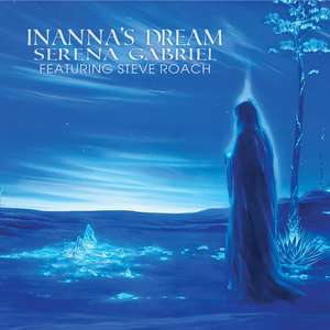 Inanna's DreamSerena Gabriel featuring Steve Roach cover