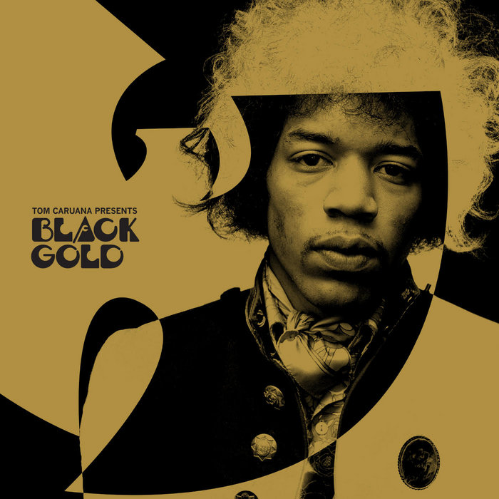 Black Gold (Remastered, 2018) | Wu Tang & Jimi Hendrix | Tom Caruana ...