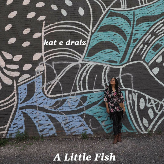 Kat Reeves Fish A Little Fish | kat e. dralz