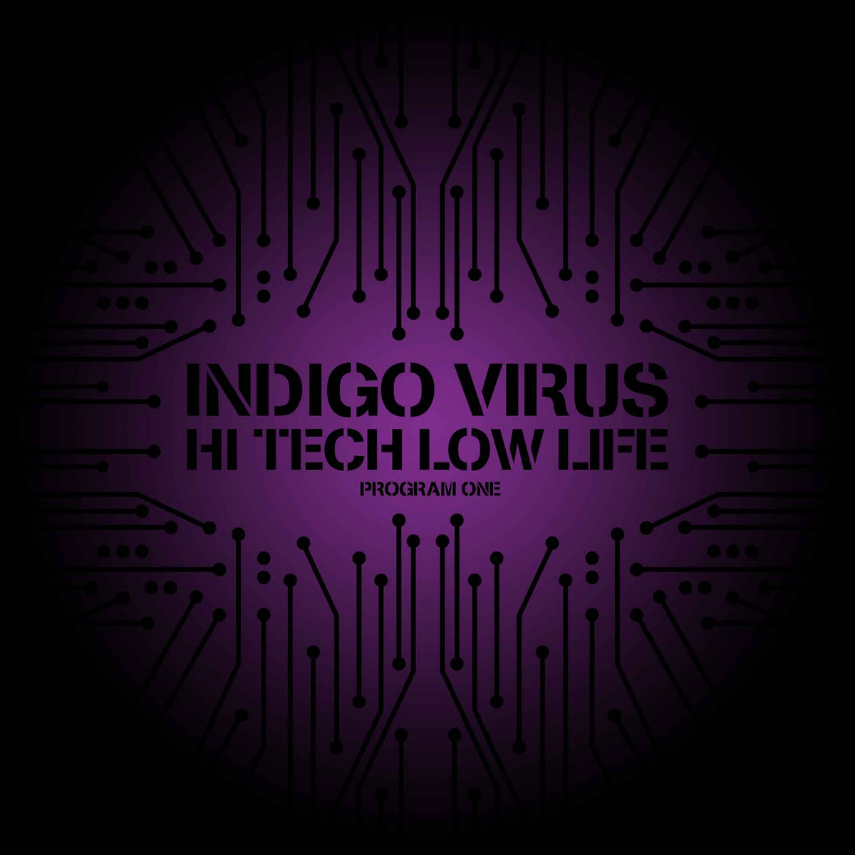 High Tech Low Life - Sequence One | Indigo Virus | 36 Hertz High Tech Low Life - Sequence One | Indigo Virus | 36 Hertz