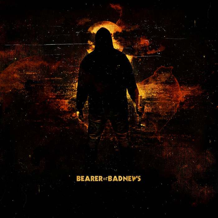 Bearer Of Bad News Bearer Of Bad News