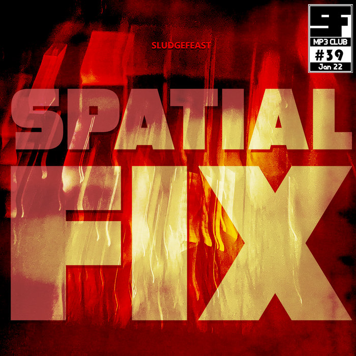 MP3 Club #39: Spatial Fix | Sludgefeast | Springloaded Games