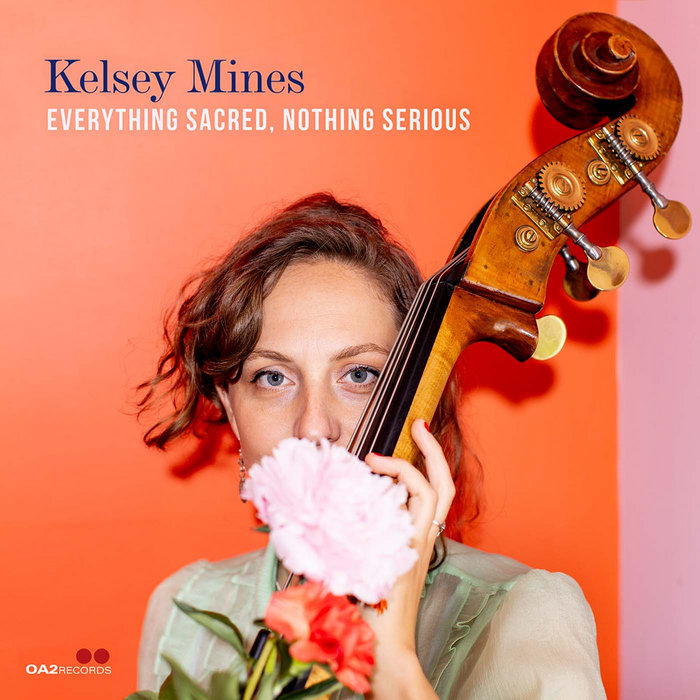 Everything Sacred, Nothing Serious Kelsey Mines