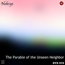 The Parable of the Unseen Neighbor cover art