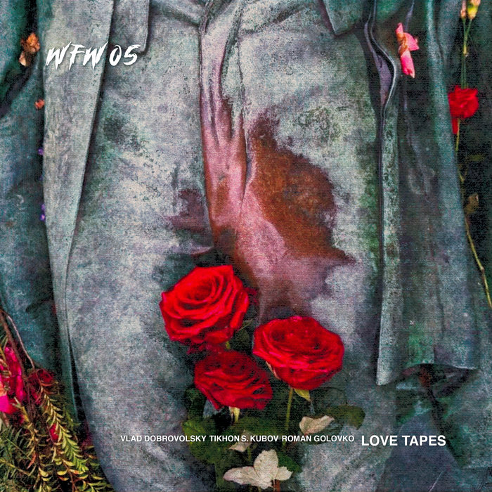 LOVE TAPES | Vlad Dobrovolski, Tikhon S. Kubov, Roman Golovko
