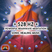 Sonic Healing Music - 528 Hz Solfeggio cover art