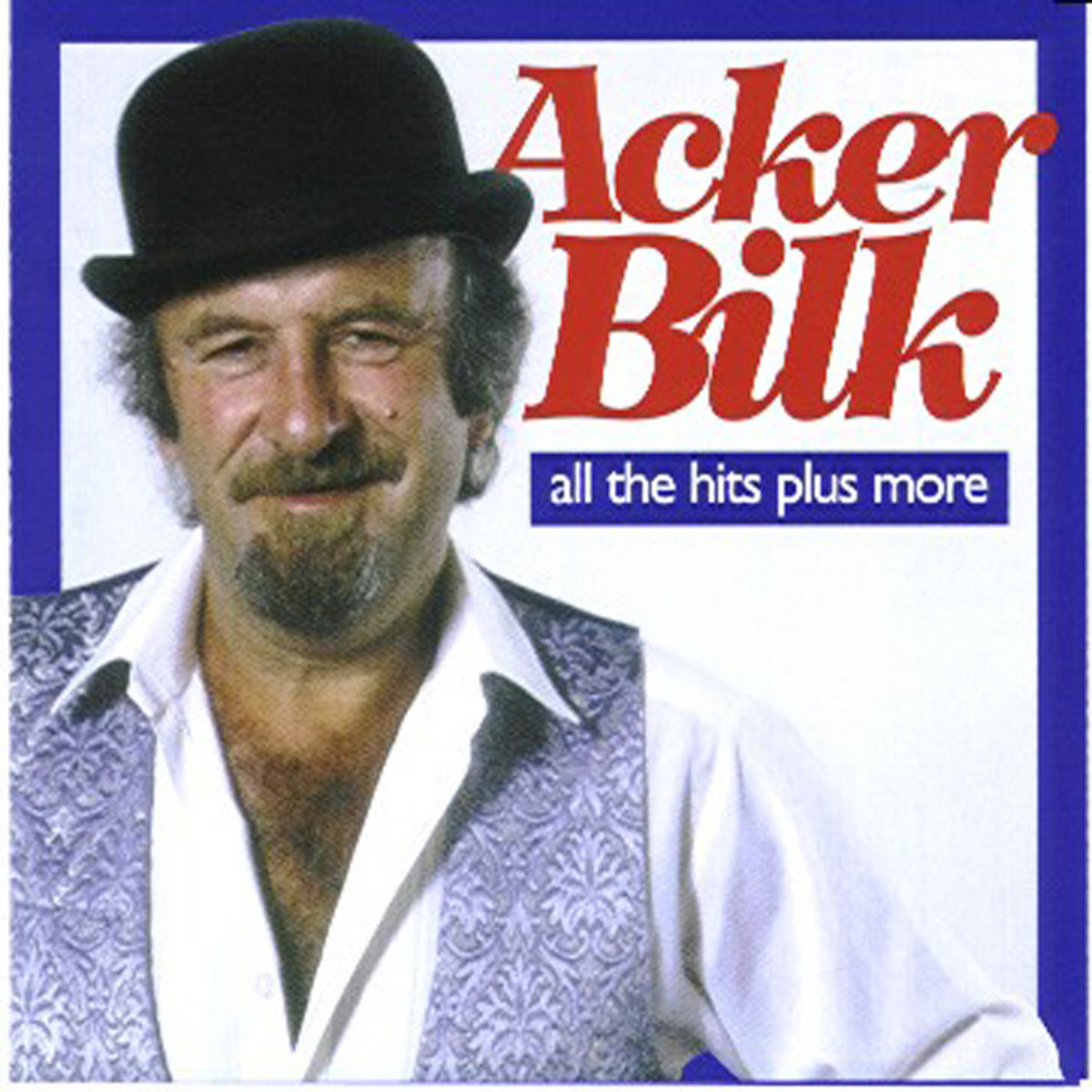 Bilk Acker Bilk - All the Hits Plus More | Acker Bilk