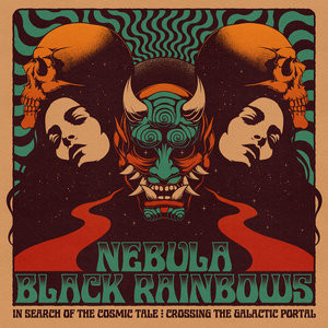 NEBULA & BLACK RAINBOWS - In Search Of The Cosmic Tale: Crossing The Galactic Portal cover