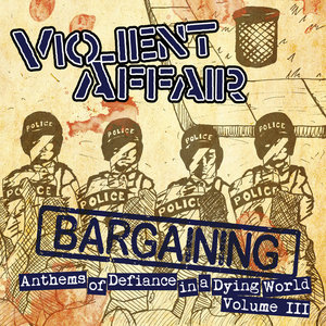 Violent Affair — Anthems of Defiance in a Dying World volume 3: Bargaining
