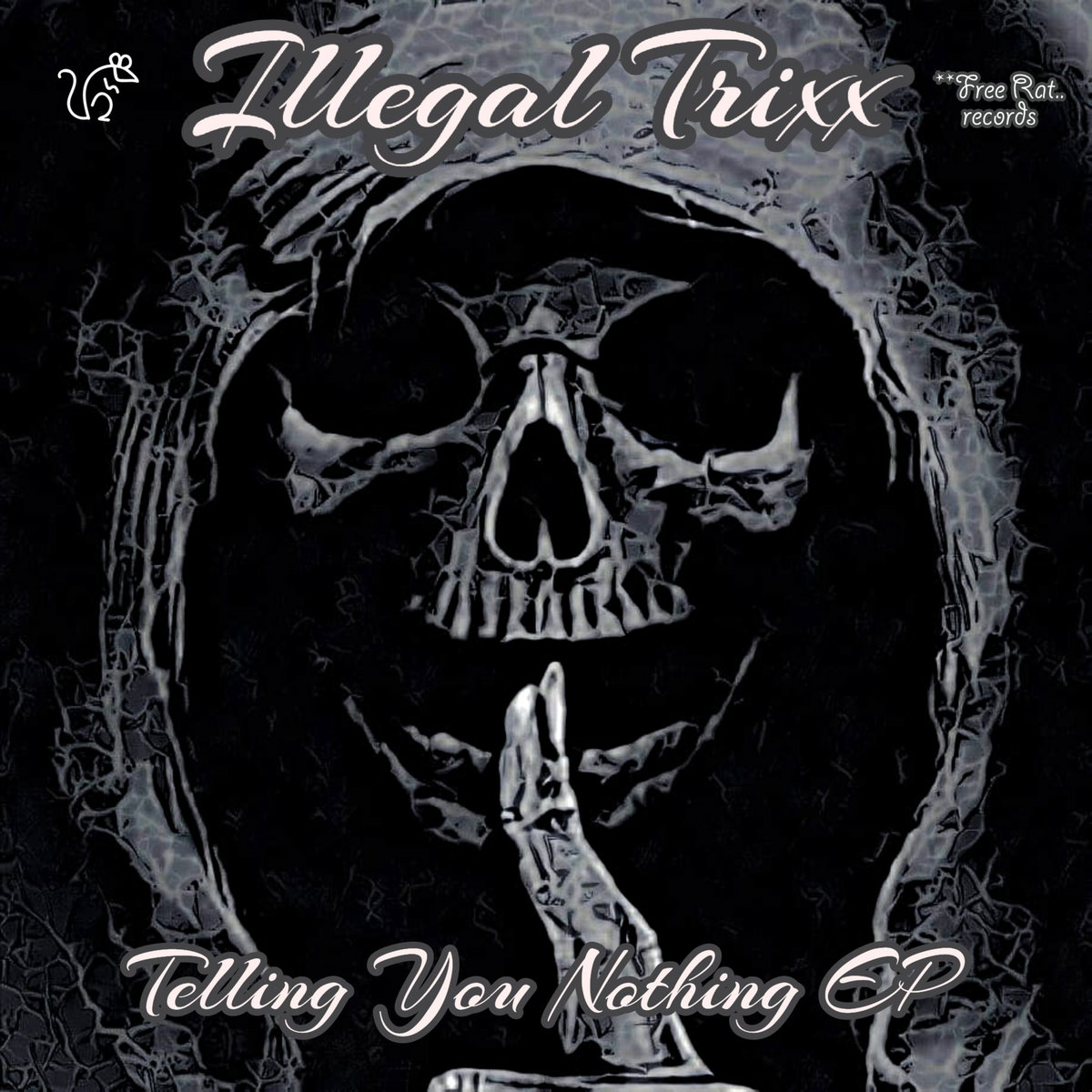 Telling You Nothing EP — Illegal Trixx