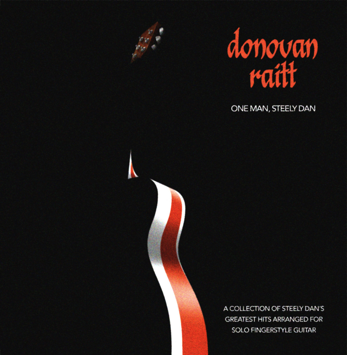 One Man, Steely Dan A Collection of Steely Dan Arrangements for Solo