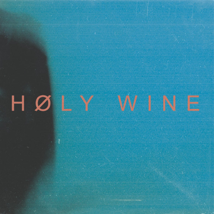 BIRTHDAYS [SINGLE] | HØLY WINE