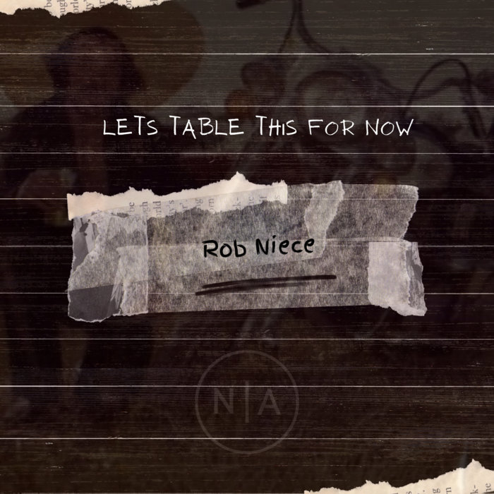 Let's Table This For Now Rob Niece