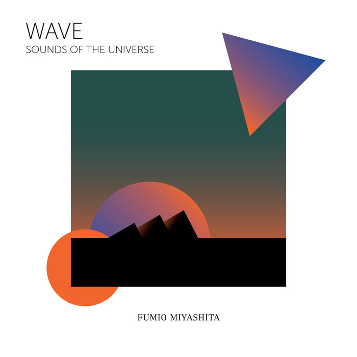 FUMIO MIYASHITA 音楽 CD WAVE Sounds of the Universe | Fumio Miyashita | Personal Affair
