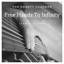 Free Hands To Infinity (For Emmett Chapman) cover art