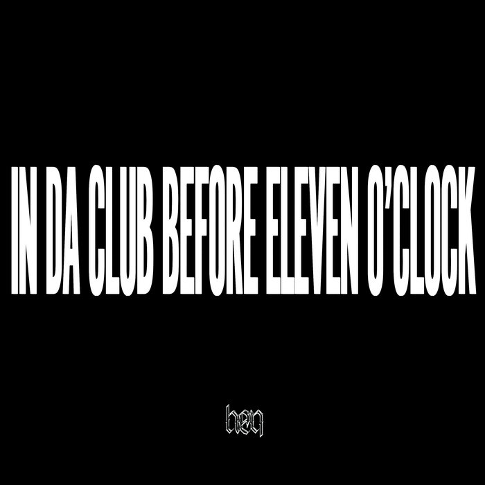 In Da Club Before Eleven O'Clock Edit [FREE DL] | RUTHLESS, DREM