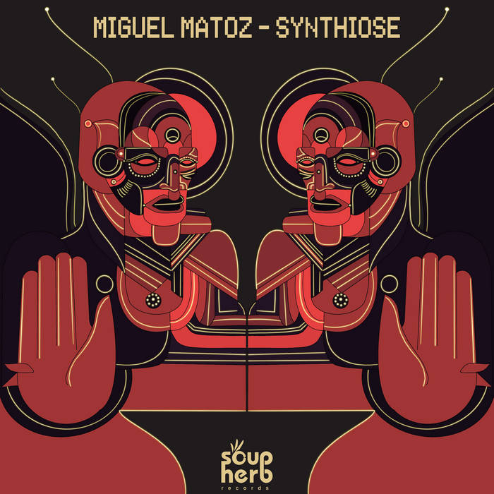 SH164 Miguel Matoz - Synthiose EP | Miguel Matoz | Soupherb Records