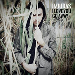 I Love You Go Away EP
