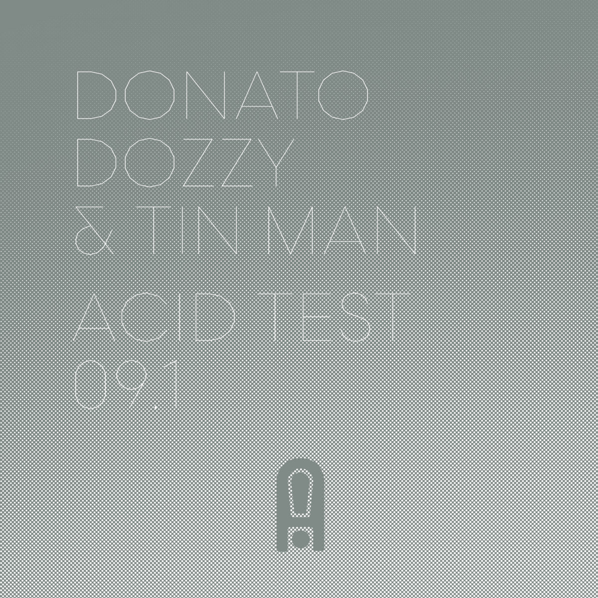 Donato Dozzy & Tin Man / Acid Test 09.1 Donato Dozzy & Tin Man / Acid Test 09.1