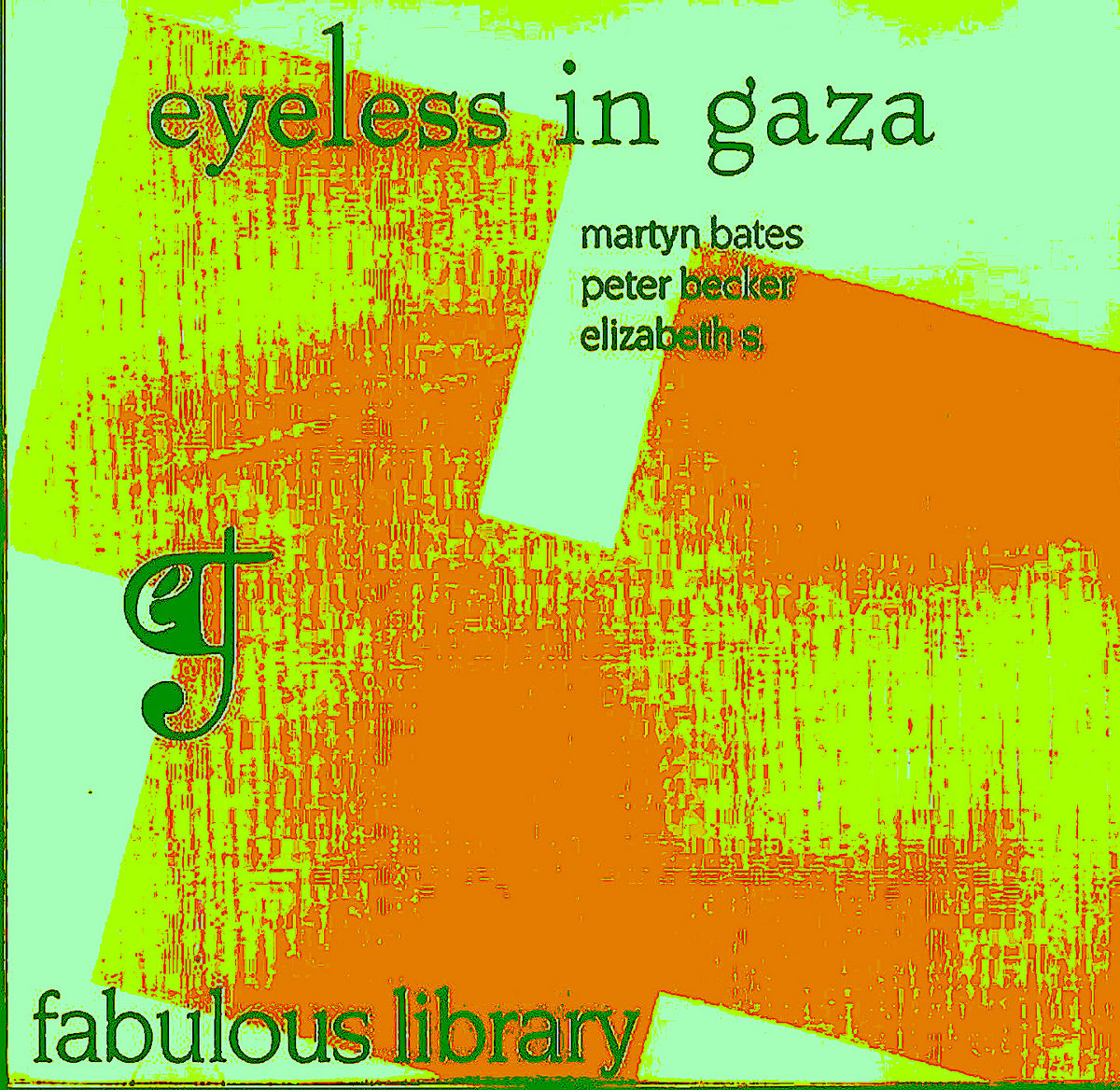 Fabulous Library | Eyeless In Gaza