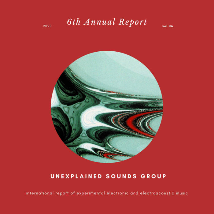 Unexplained Sounds Group - 6th Annual Report | Various Artists