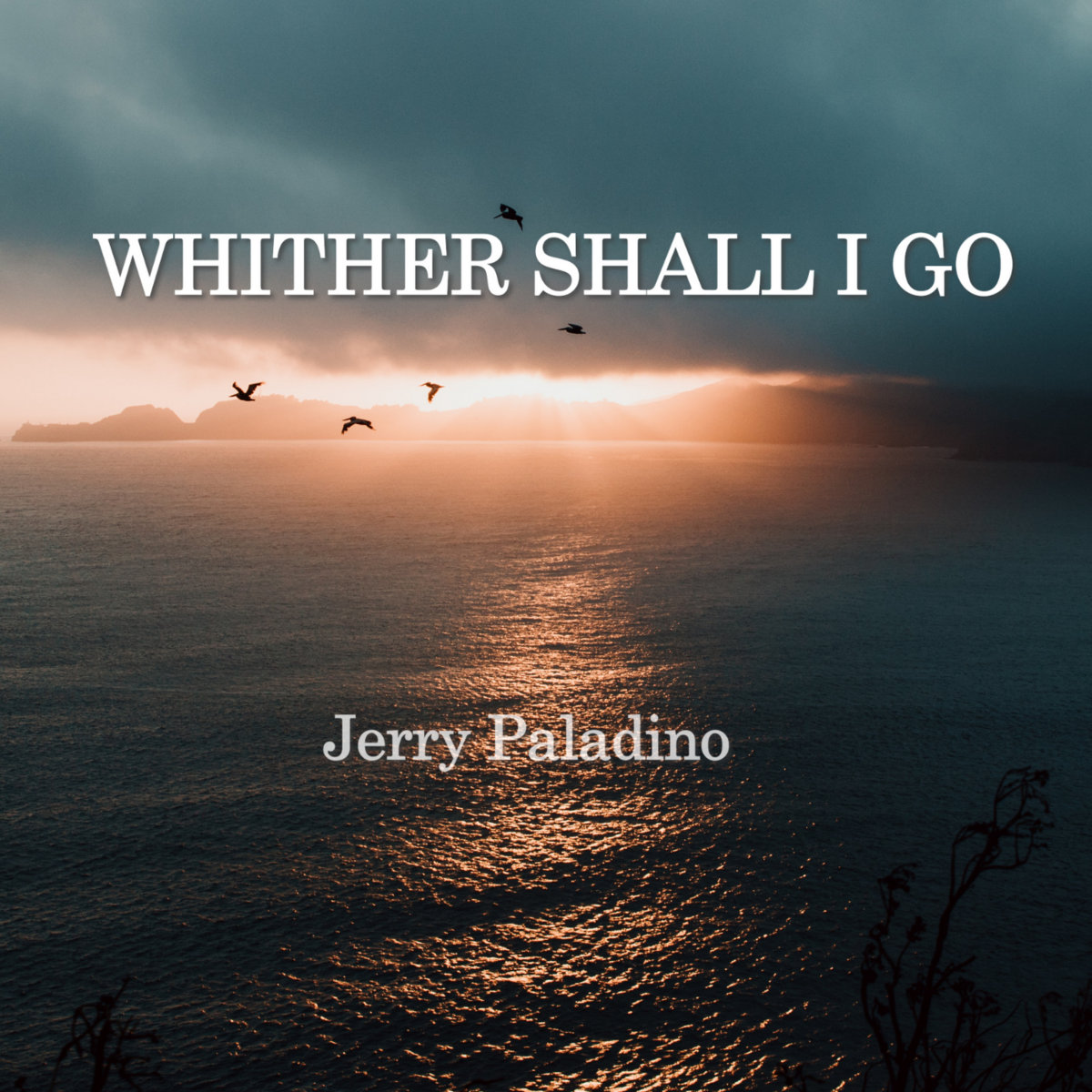 Whither Shall I Go Jerry Paladino