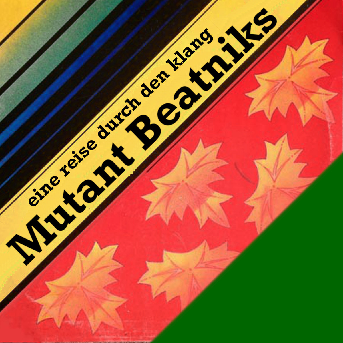 Mutant Beatniks – eine reise durch den klang