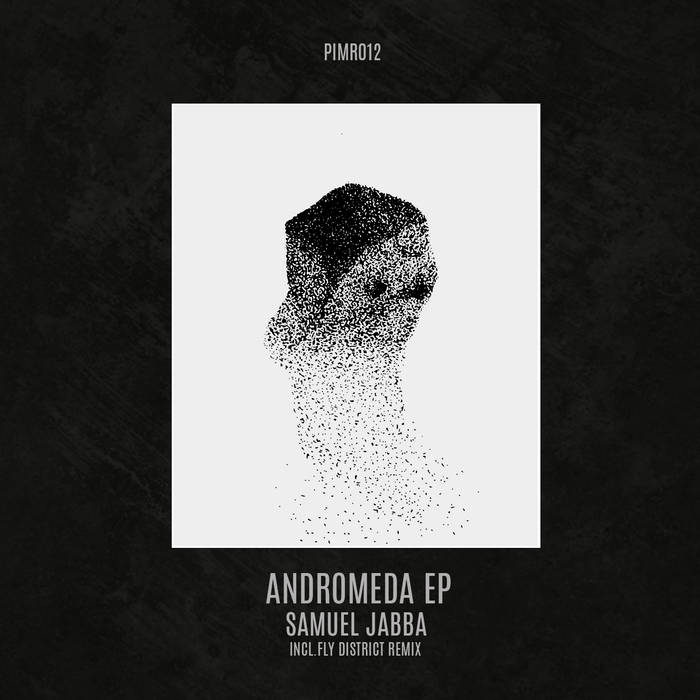 PIMR012 | Samuel Jabba | Andromeda EP | Incl. Fly District Remix