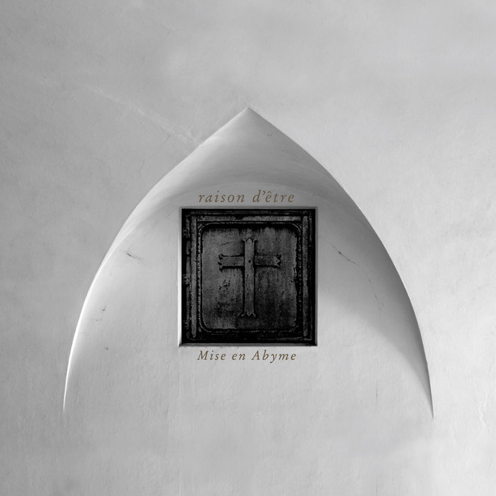 Mise en Abyme | raison d'être | raison d'être