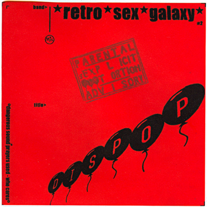 Retro*Sex*Galaxy - DISPOP | Retro*Sex*Galaxy | Mik.Musik.!.