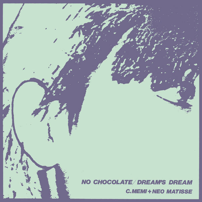 No Chocolate b/w Dream's Dream | C. Memi + Neo Matisse | Bitter