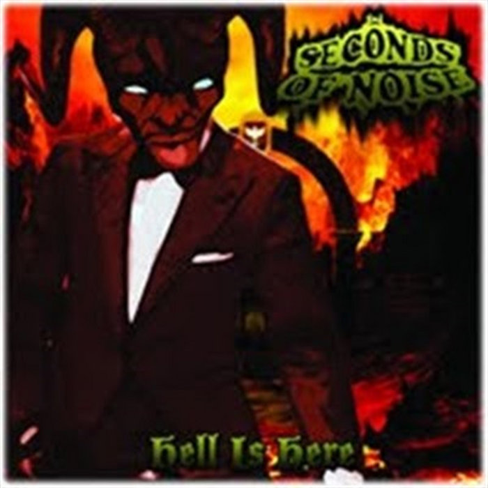 Hell Is Here | Seconds Of Noise