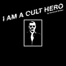 Hardrock Striker — I Am A Cult Hero