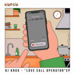 Dj Krug - "Love Call Operator" EP