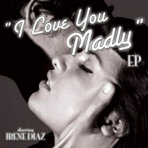 I Love You Madly, EP cover