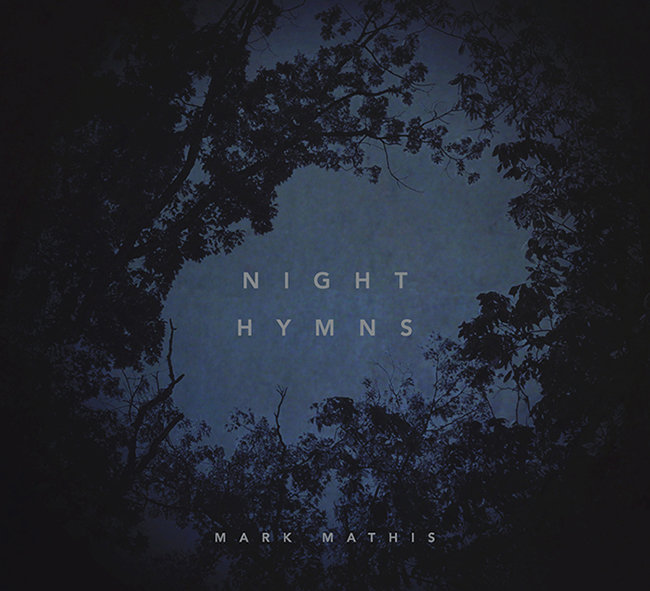 Mark Mathis Singer Night Hymns | mark mathis