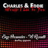 Charles & Eddie - Would I Lie To You (E. Persueder & A. Rosselli Bootleg Regroove)