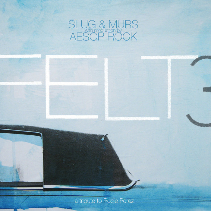 Resultado de imagen para Felt - Felt 3 (A Tribute To Rosie Perez)