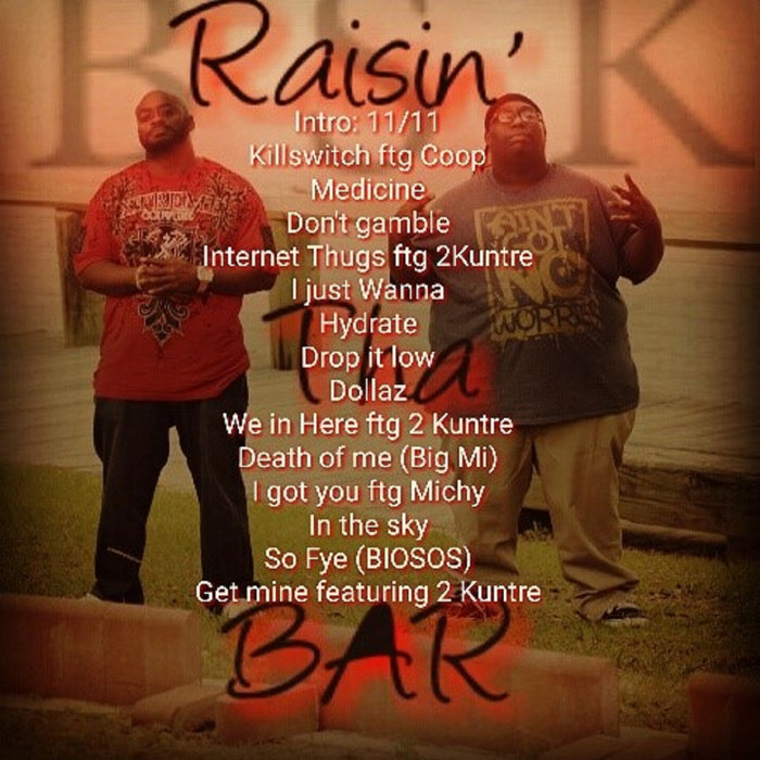 Raisin' Tha BAR | BackStreet Kliq (BSK) | B.I.O.S.O.S