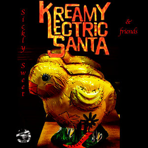 Sickly SweetKreamy ‘Lectric Santa cover