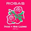 Rosas (Dicho & Adri Lozano remix)