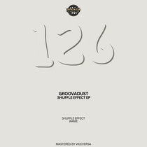 Groovadust — [ROMEP126] Groovadust, Shuffle Effect
