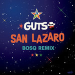 Guts - SAN LAZARO feat. Akemis Carrera (Bosq Remix)