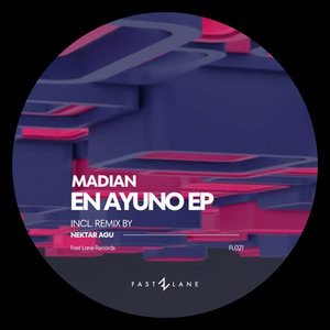 FL021 MADIAN - EN AYUNO EP Incl. Remix by Nektar Agu (FL021)Fast Lane cover
